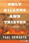 Paul Howarth - Only Killers and Thieves