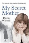 Phyllis Whitsell - My Secret Mother