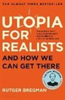 Rutger Bregman - Utopia for Realists