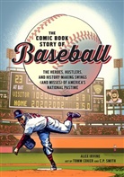 Tomm Coker, Alex Irvine, Alex/ Coker Irvine, C.P. Smith - The Comic Book Story of Baseball