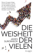 James Surowiecki - Die Weisheit der Vielen