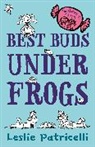 Leslie Patricelli, Leslie Patricelli - The Rizzlerunk Club: Best Buds Under Frogs