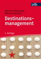 Marcus Herntrei, Marcus (Prof. Dr.) Herntrei, Albrecht Steinecke - Destinationsmanagement