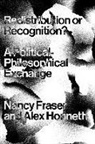Nancy Fraser, Nancy Honneth Fraser, Axel Honneth - Redistribution Or Recognition?