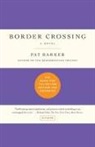 Pat Barker - BORDER CROSSING