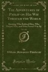 William Makepeace Thackeray - The Adventures of Philip on His Way Through the World, Vol. 1 of 2