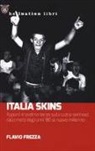 Flavio Frezza - Italia Skins. Appunti e testimonianze sulla scena skinhead, dalla metà degli anni '80 al nuovo millennio