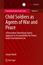 Leonie Steinl - Child Soldiers as Agents of War and Peace