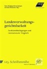 Peter Bußjäger, Ann Gamper, Anna Gamper, Christian Ranacher - Landesverwaltungsgerichtsbarkeit: Funktionsbedingungen und internationaler Vergleich