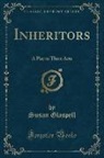 Susan Glaspell - Inheritors