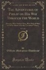 William Makepeace Thackeray - The Adventures of Philip on His Way Through the World, Vol. 3 of 3