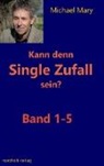 Michael Mary - Kann denn Single Zufall sein?