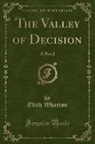 Edith Wharton - The Valley of Decision: A Novel (Classic Reprint)