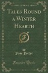 Jane Porter - Tales Round a Winter Hearth (Classic Reprint)