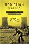 Natasha Zaretsky - Radiation Nation