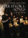 Johannes Brahms - Multi-Voice Songs