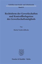 Martin Vorderwülbecke - Rechtsform der Gewerkschaften und Kontrollbefugnisse des Gewerkschaftsmitglieds.