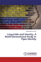 Joshua James Zwisler - Linguicide and Identity: A Multi-Generational Study in Pijao Identity