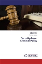 Farahnaz Jamadi, Akba Mondani, Akbar Mondani, Esla Mondani, Eslam Mondani - Security-base Criminal Policy