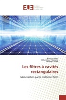 Ibtisse Adoui, Ibtissem Adoui, Hassi Choutri, Hassina Choutri, Mohamme Titaouine, Mohammed Titaouine - Les filtres à cavités rectangulaires
