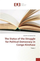 Leopold Kambale Karafuli - The Status of the Struggle for Political Democracy in Congo-Kinshasa