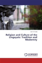 Dan A Chekki, Dan A. Chekki - Religion and Culture of the Lingayats: Tradition and Modernity