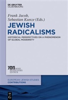 Fran Jacob, Frank Jacob, Sebastian Kunze, Fran Jacob, Frank Jacob, Kunze... - Jewish Radicalisms