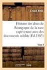 Ernest Petit, Petit-E - Histoire des ducs de bourgogne de