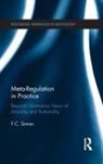 F. C. Simon, F.C. Simon, F.C. (Independent academic) Simon - Meta-Regulation in Practice