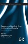 Andreas (EDT)/ Schneiker Kruck, Andreas (Ludwig-Maximilians-University Muni Kruck, Professor Schneiker, Andreas Kruck, Andreas (Ludwig-Maximilians-University Munich Kruck, Kruck Andreas... - Researching Non-State Actors in International Security