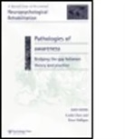 Linda Halligan Clare, Linda Clare, Peter W Halligan, Peter W. Halligan - Pathologies of Awareness: Bridging the Gap Between Theory and Practice