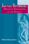 Rik Nieuwenhove, Rik Van Nieuwenhove, Rik van Nieuwenhove - Jan van Ruusbroec, Mystical Theologian of the Trinity