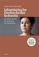 Saïda Keller-Messahli - Islamistische Drehscheibe Schweiz