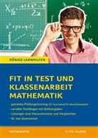 Wolfgang Göbels - Fit in Test und Klassenarbeit - Mathematik 9./10. Klasse Gymnasium
