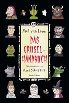 Paul van Loon, Paul Van Loon, Axel Scheffler - Das Gruselhandbuch