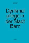 Jean-Daniel Gross - Denkmalpflege in der Stadt Bern - Vierjahresbericht 2013–2016