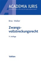 Han Brox, Hans Brox, Wolf-Dietrich Walker - Zwangsvollstreckungsrecht