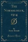 Irene Arnold - The Normalogue, 1914 (Classic Reprint)