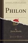 Jules Martin - Philon (Classic Reprint)