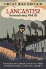 Peter Donnelly, Ian Gregory, Michael Hughes, Corinna Peniston-Bird - Great War Britain Lancaster: Remembering 1914-18