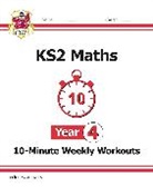 CGP Books, CGP Books, CGP Books, CGP Books - KS2 Year 4 Maths 10-Minute Weekly Workouts