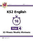 CGP Books, CGP Books, CGP Books, CGP Books - KS2 Year 4 English 10-Minute Weekly Workouts