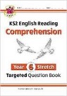 CGP Books, CGP Books - KS2 English Year 6 Stretch Reading Comprehension Targeted Question Book (+ Ans)