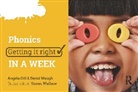 Angela Gill, Angela Waugh Gill, David Waugh, Waugh David - Phonics: Getting It Right in a Week