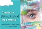Martin Fautley, Fautley Martin, Victoria Kinsella, Victoria Fautley Kinsella, Susan Wallace - Creativity: Getting It Right in a Week