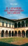 Silvio Foini - Il cavaliere del Monastero di Cairate