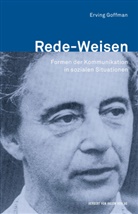 Erving Goffman, Hubert Knoblauch, Christin Leuenberger, Christine Leuenberger, Bernt Schnettler - Rede-Weisen