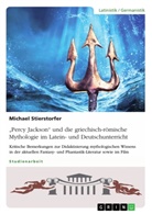 Michael Stierstorfer - "Percy Jackson" und die griechisch-römische Mythologie im Latein- und Deutschunterricht