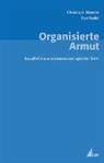 Christoph Maeder, Eva Nadai - Organisierte Armut