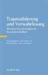 Thomas Aichhorn, Martin Feuling, Micha Günter, Verei für Psychoanalytische Sozialarbe, Verein für Psychoanalytische Sozialarbe, Verein für Psychoanalytische Sozialarbeit - Traumatisierung und Verwahrlosung